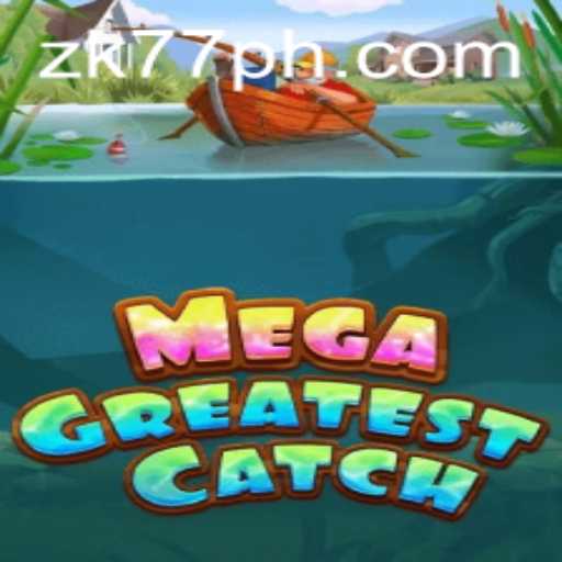 MegaGreatestCatch: A Thrilling Adventure in Gaming